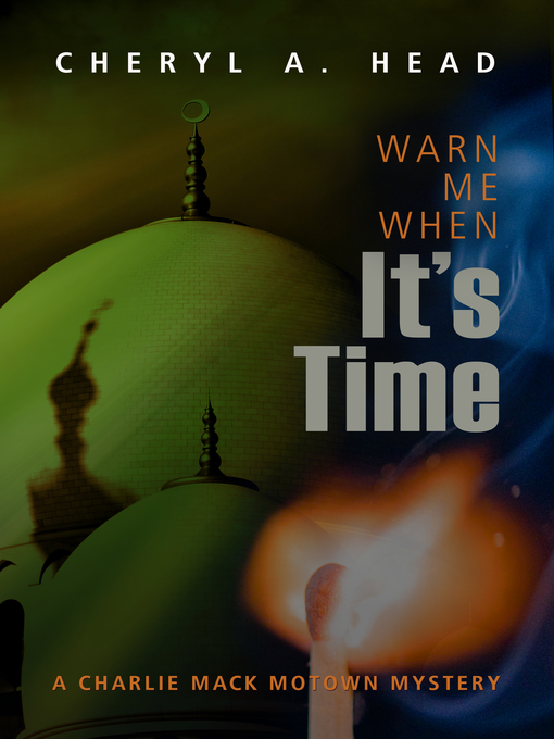 Title details for Warn Me When It's Time by Cheryl A. Head - Available